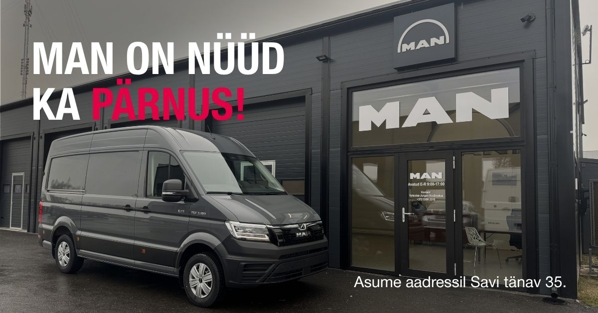 MAN nüüd ka Pärnus!